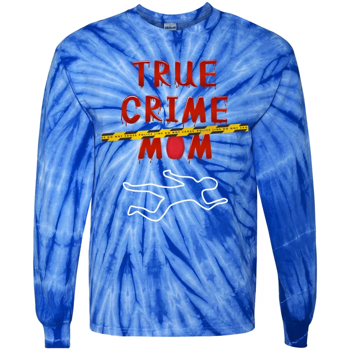 True Crime Mom Funny Podcast Lover Listener Junkie Addict Meaningful Gift Tie-Dye Long Sleeve Shirt