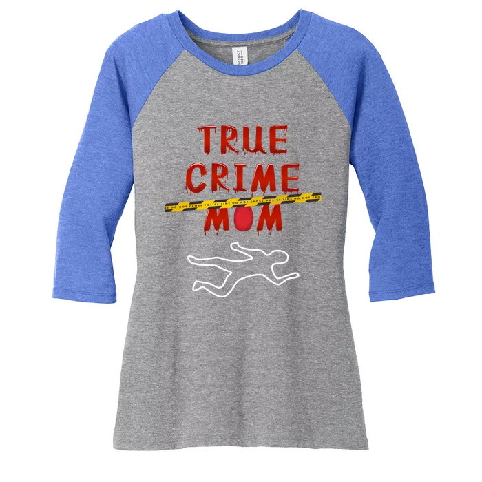 True Crime Mom Funny Podcast Lover Listener Junkie Addict Meaningful Gift Women's Tri-Blend 3/4-Sleeve Raglan Shirt