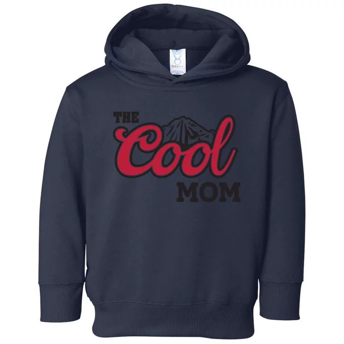 The Cool Mom Mothers Day Gift Funny Cool Mom Toddler Hoodie