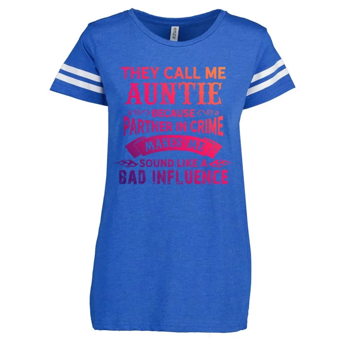 They Call Me Auntie Funny Partner In Crime Bad Influence Gift Enza Ladies Jersey Football T-Shirt