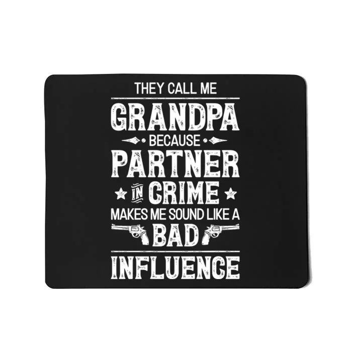 They Call Me Grandpa Partner In Crime Mousepad