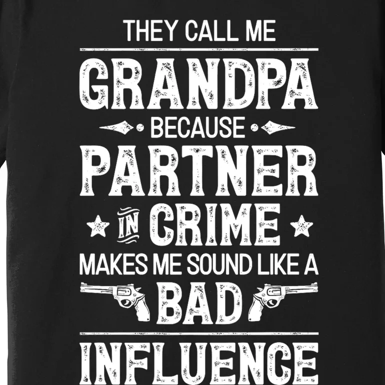 They Call Me Grandpa Partner In Crime Premium T-Shirt