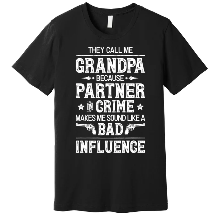 They Call Me Grandpa Partner In Crime Premium T-Shirt