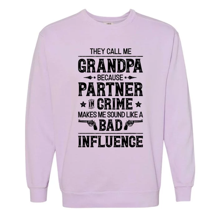 They Call Me Grandpa Partner In Crime Garment-Dyed Sweatshirt