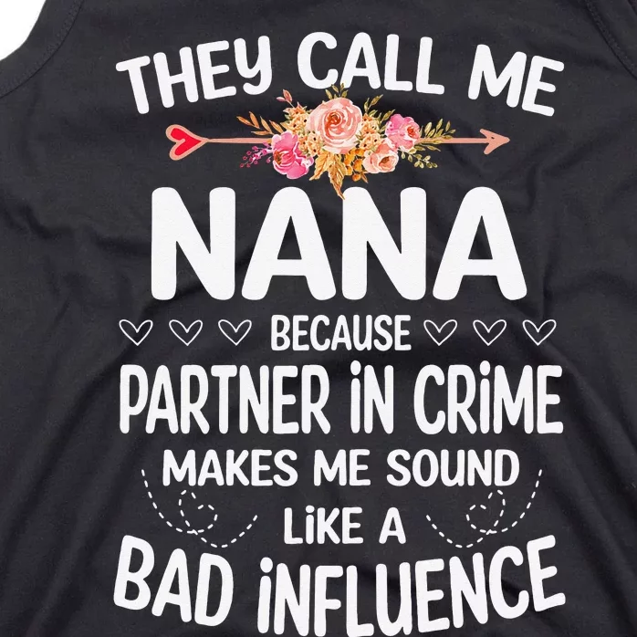 They Call Me Nana Because Partner In Crime Mothers Day Gift Tank Top