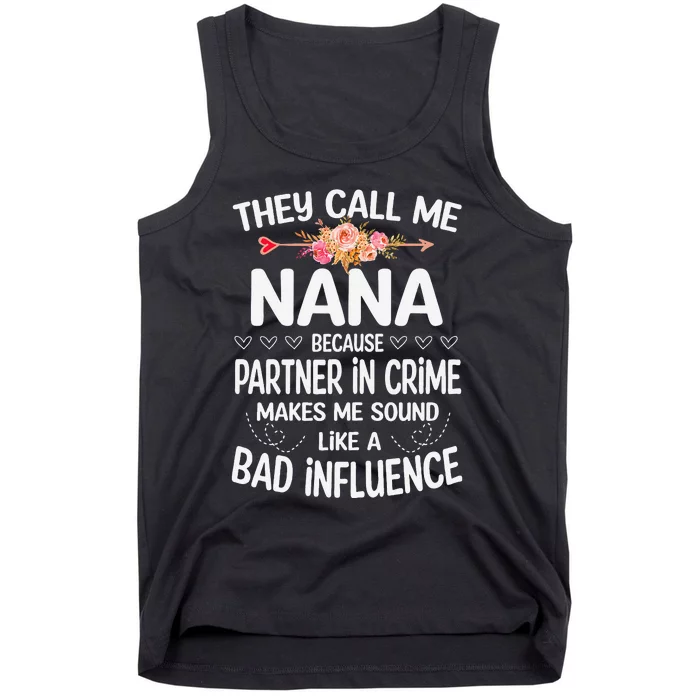 They Call Me Nana Because Partner In Crime Mothers Day Gift Tank Top