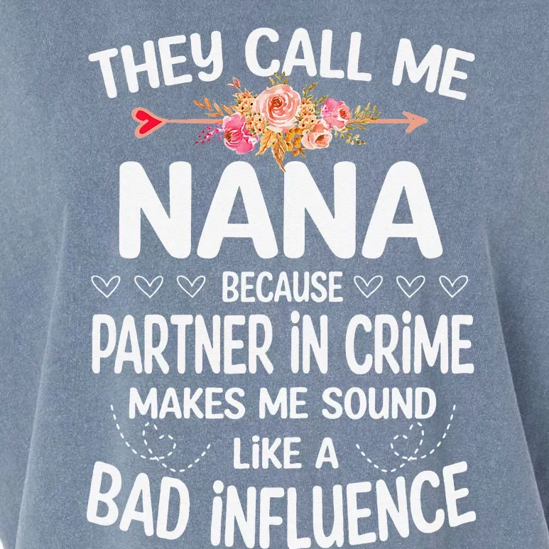 They Call Me Nana Because Partner In Crime Mothers Day Gift Garment-Dyed Women's Muscle Tee