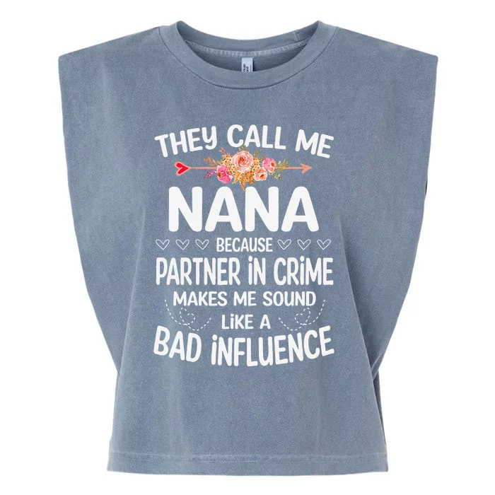 They Call Me Nana Because Partner In Crime Mothers Day Gift Garment-Dyed Women's Muscle Tee