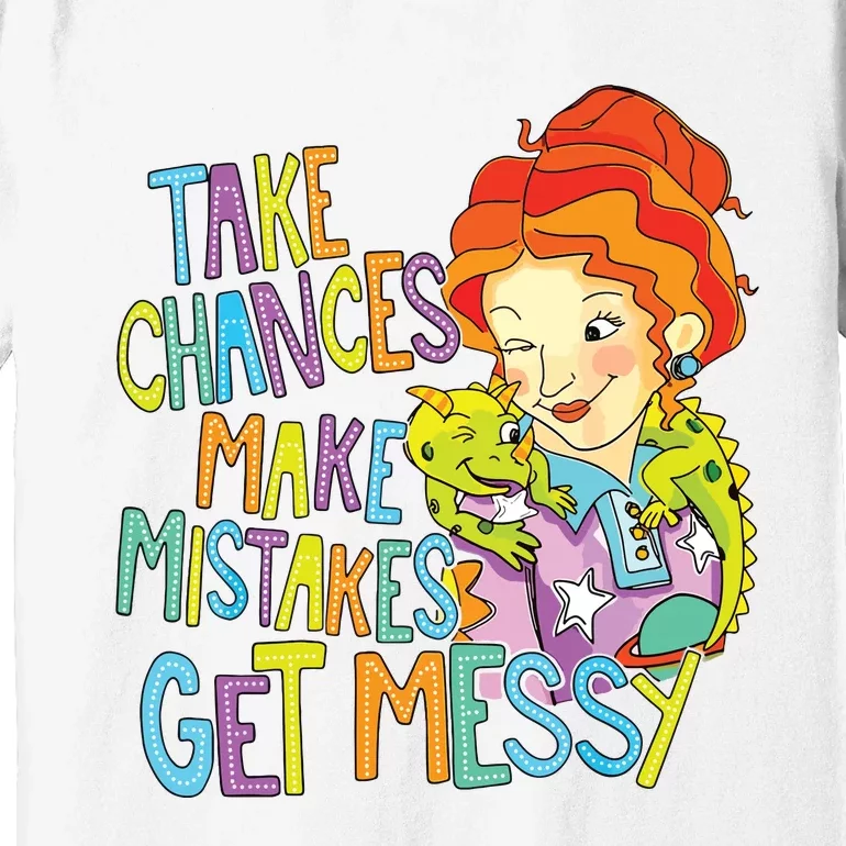 Take Chances Make Mistakes Get Messy Beauty Teacher Premium T-Shirt