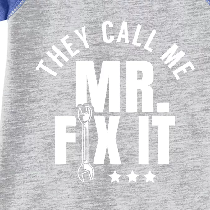 They Call Me Mr Fix It Handy Overhaul Repair Fixing Cute Gift Infant Baby Jersey Bodysuit