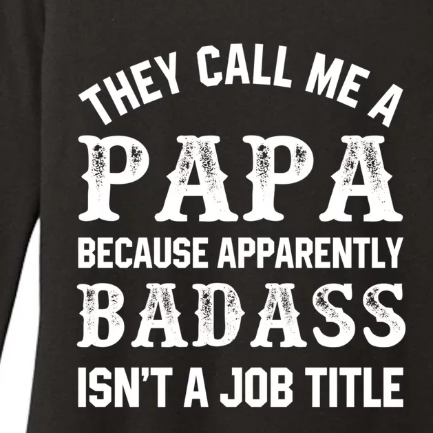 They Call Me A Papa Because Badass Funny Gift For Dad Cool Gift Womens CVC Long Sleeve Shirt