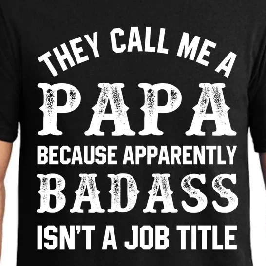 They Call Me A Papa Because Badass Funny Gift For Dad Cool Gift Pajama Set