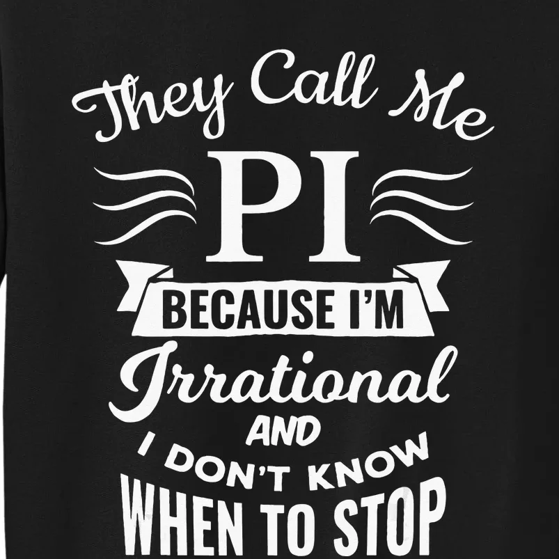 They Call Me Pi Symbol Pi Day Cute math teacher Sweatshirt