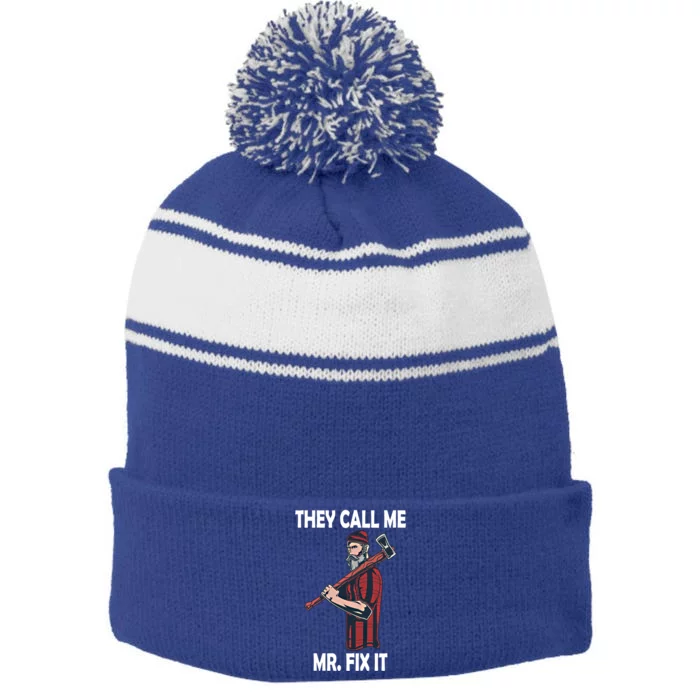 They Call Me Mr Fix It Funny Gift Stripe Pom Pom Beanie