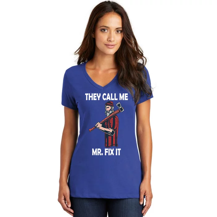 They Call Me Mr Fix It Funny Gift Women's V-Neck T-Shirt