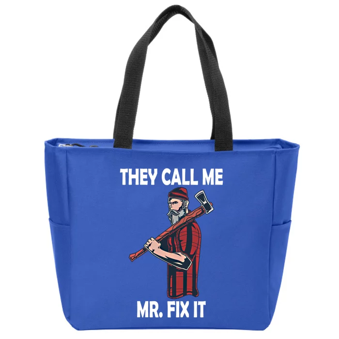 They Call Me Mr Fix It Funny Gift Zip Tote Bag