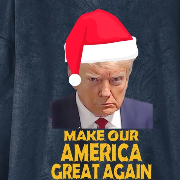 Trump Claus Make Our America Great Again Trump Mugshot Gift Hooded Wearable Blanket