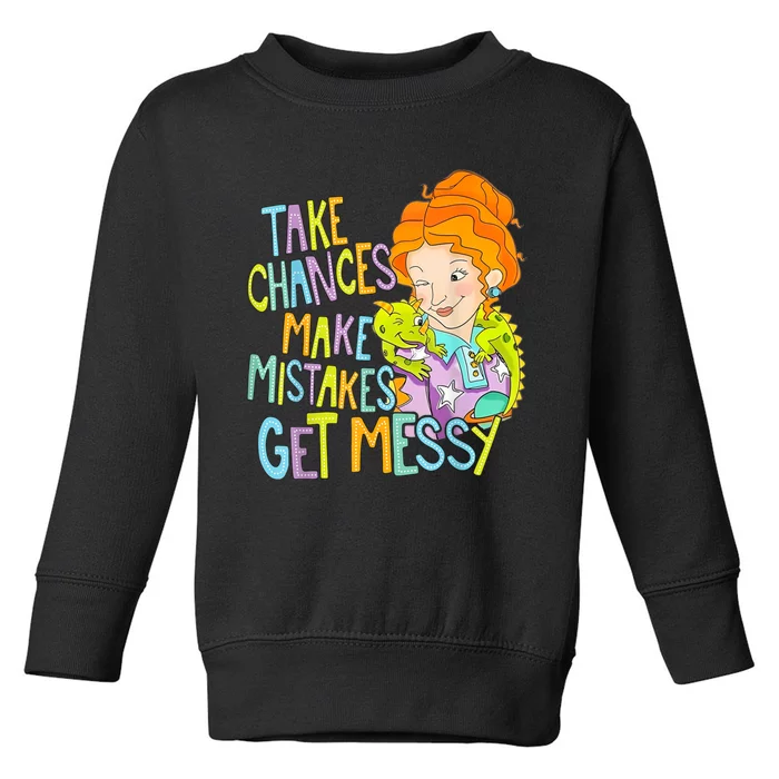 Take Chances Make Mistakes Get Messy Beauty Teacher Toddler Sweatshirt