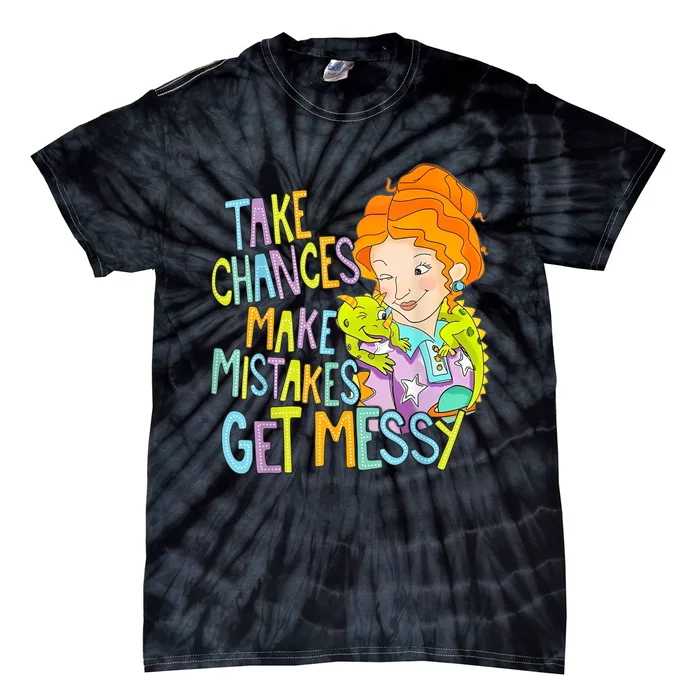 Take Chances Make Mistakes Get Messy Beauty Teacher Tie-Dye T-Shirt