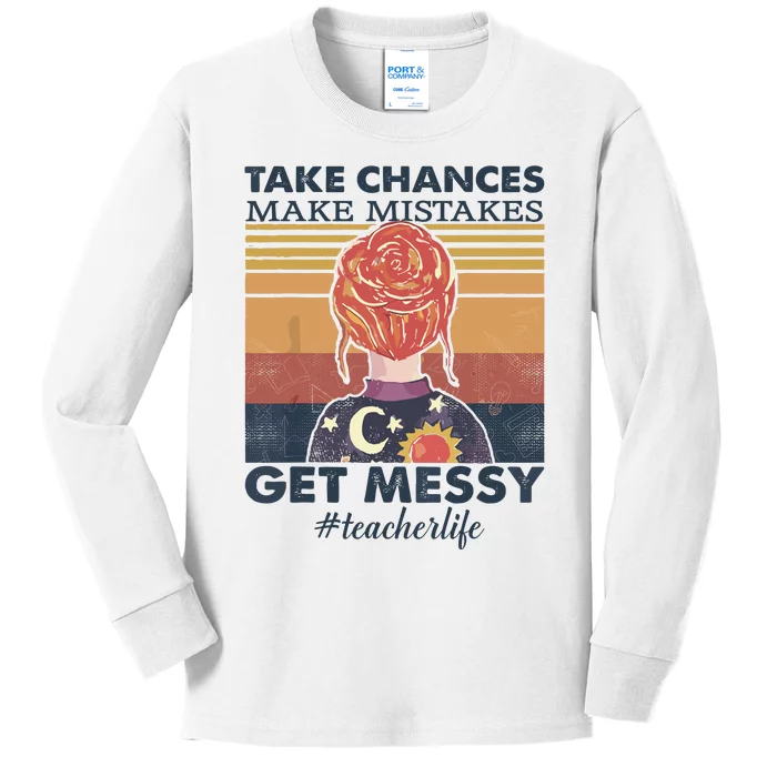 Take Chances Make Mistakes Get Messy Kids Long Sleeve Shirt