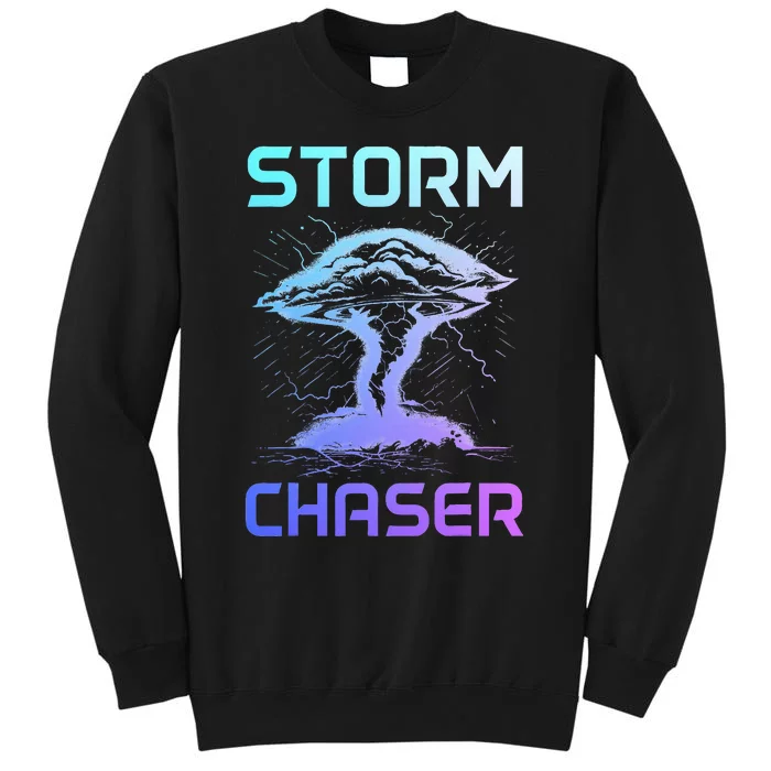 Tornado Chaser Meteorologist Storm Chasing Meteorology Tall Sweatshirt