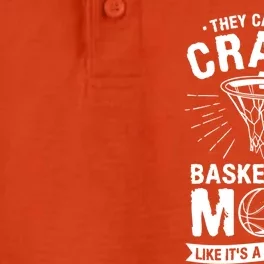 They Call Me Crazy Basketball Mom Like It's A Bad Thing Gift Dry Zone Grid Performance Polo