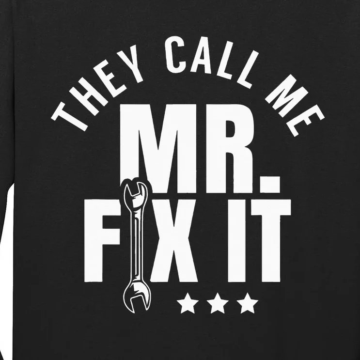 They Call Me Mr Fix It Handyman Tall Long Sleeve T-Shirt