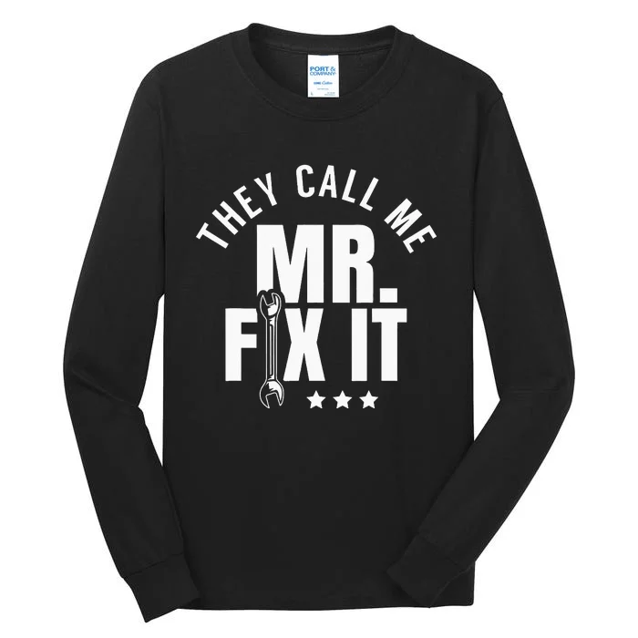 They Call Me Mr Fix It Handyman Tall Long Sleeve T-Shirt