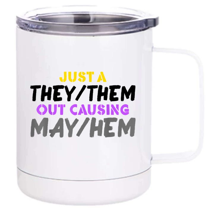 TheyThem Causing MayHem Funny Nonbinary Enby Pride LGBT NB Front & Back 12oz Stainless Steel Tumbler Cup