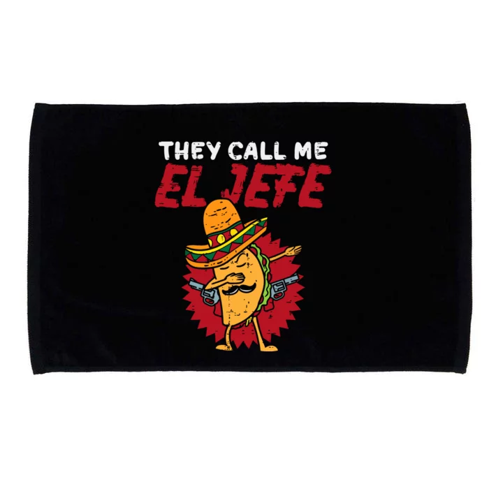 They Call Me El Jefe Taco Funny Boss Cinco De Mayo Boy Microfiber Hand Towel