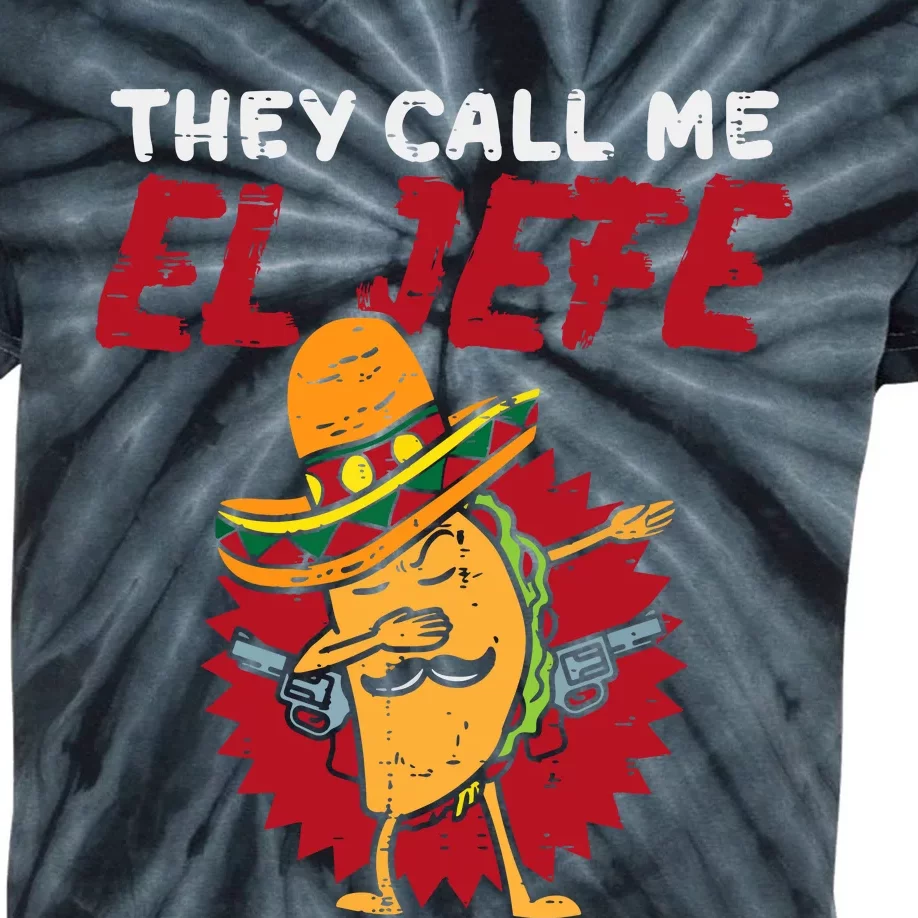 They Call Me El Jefe Taco Funny Boss Cinco De Mayo Boy Kids Tie-Dye T-Shirt