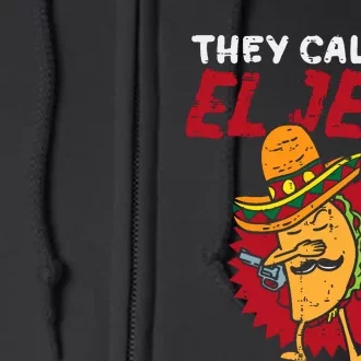 They Call Me El Jefe Taco Funny Boss Cinco De Mayo Boy Full Zip Hoodie