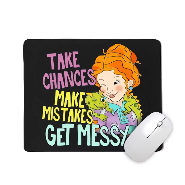 Take Chances Make Mistakes Get Messy Miss Frizzle Mousepad