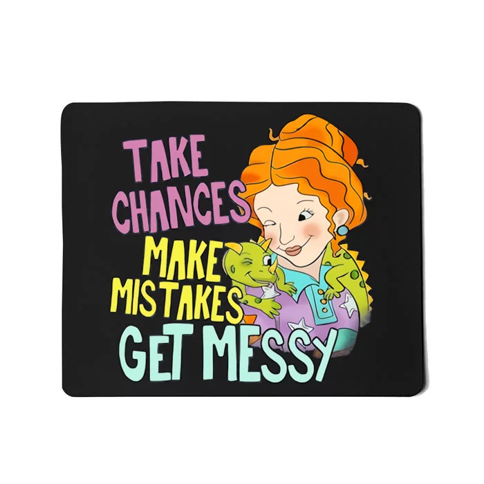 Take Chances Make Mistakes Get Messy Miss Frizzle Mousepad