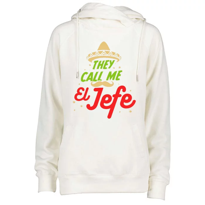 They Call Me El Jefe Employer Cinco De Mayo Gift Womens Funnel Neck Pullover Hood