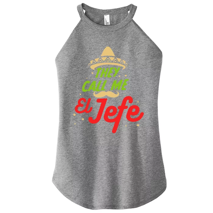 They Call Me El Jefe Employer Cinco De Mayo Gift Women’s Perfect Tri Rocker Tank