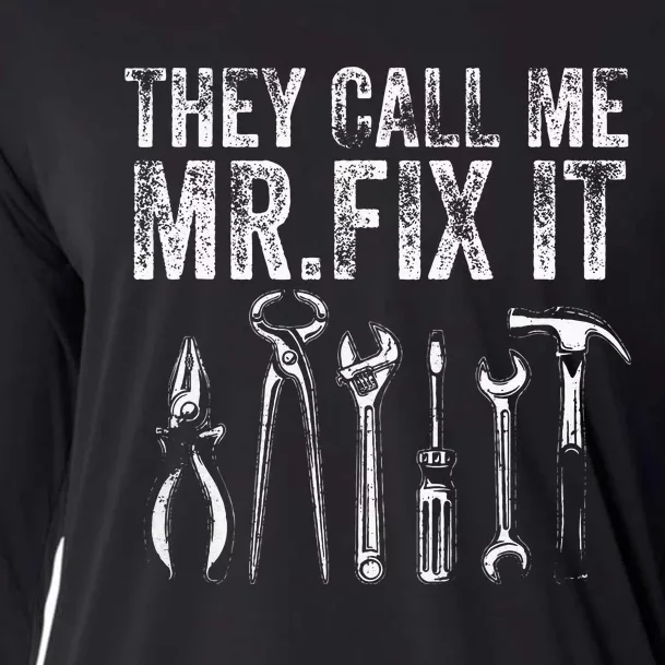 They Call Me Mr Fix It Funny Handyman Dad Repairman Cooling Performance Long Sleeve Crew