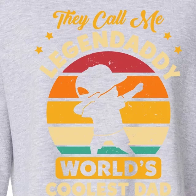 They Call Me Legendaddy Worlds Coolest Dad Dab Dance Meaningful Gift Cropped Pullover Crew