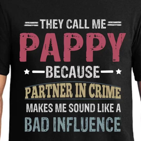 They Call Me Pappy Because Partner In Crime Makes Me Sound Gift Pajama Set