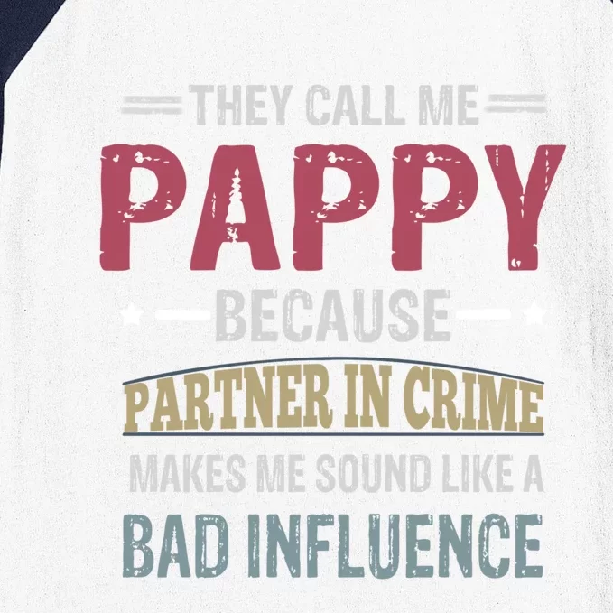 They Call Me Pappy Because Partner In Crime Makes Me Sound Gift Baseball Sleeve Shirt