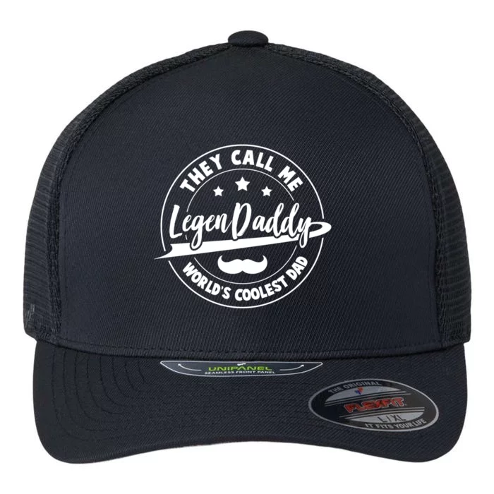 They Call Me Legendaddy Worlds Coolest Dad Fathers Day Great Gift Flexfit Unipanel Trucker Cap