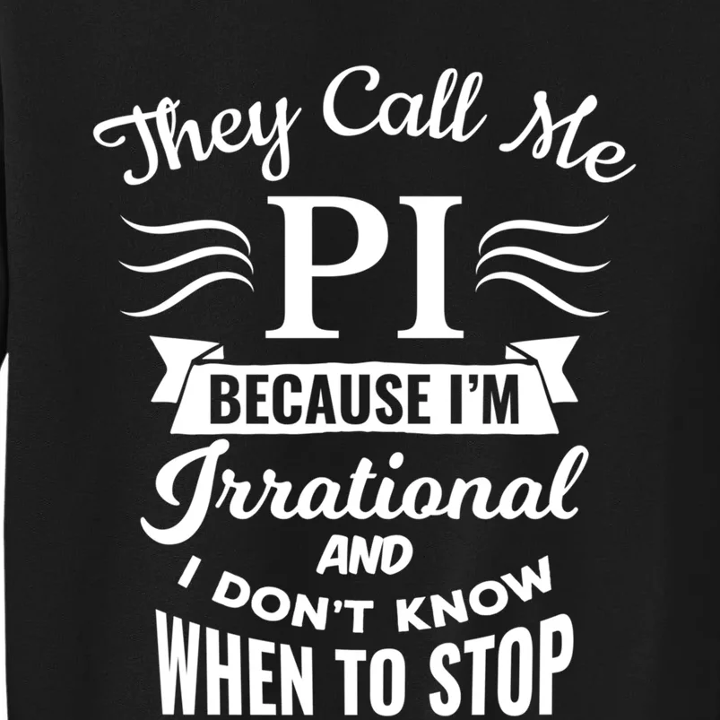 They Call Me Pi Symbol Gift Pi Day Cute Funny Gift Sweatshirt