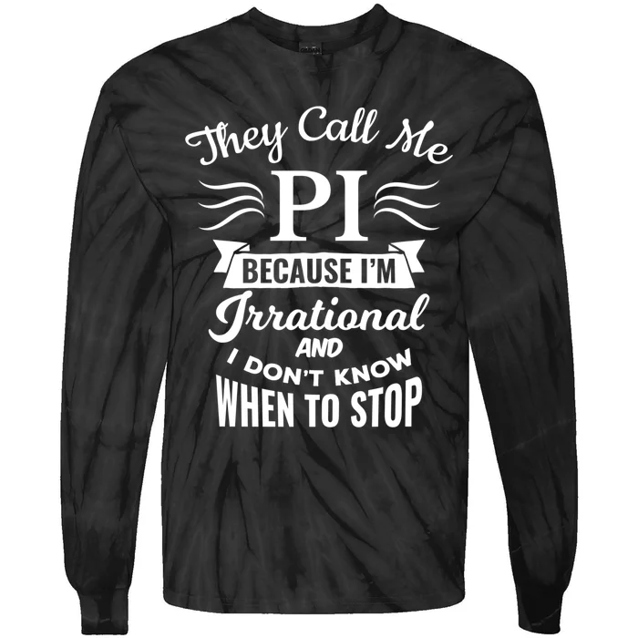 They Call Me Pi Symbol Gift Pi Day Cute Funny Gift Tie-Dye Long Sleeve Shirt