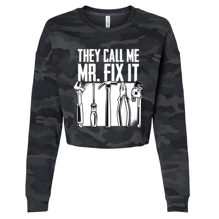 They Call Me Mr Fix It Funny Handy Dad Father Cute Gift Cropped Pullover Crew