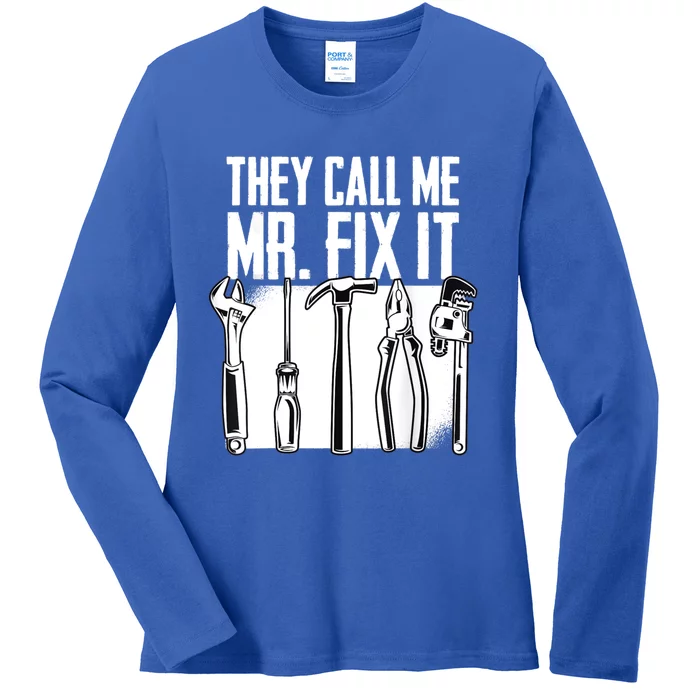 They Call Me Mr Fix It Funny Handy Dad Father Cute Gift Ladies Long Sleeve Shirt