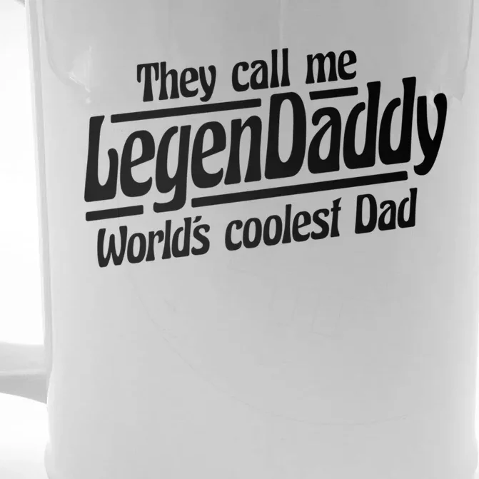 They Call Me Legendaddy Worlds Coolest Dad Gift Front & Back Beer Stein