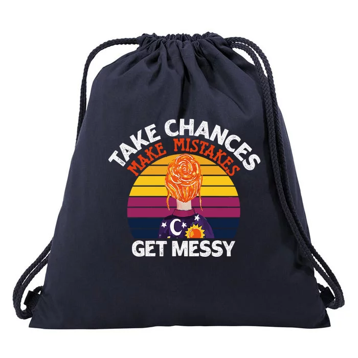 Take Chances Make Mistakes Get Messy Drawstring Bag