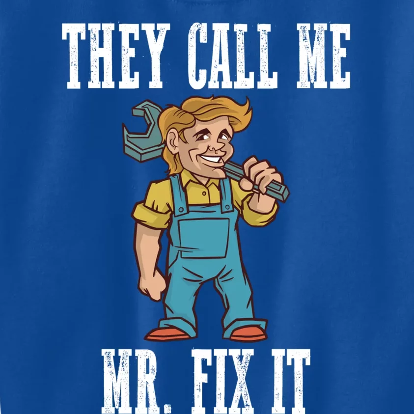 They Call Me Mr Fix It Cool Gift Kids Sweatshirt