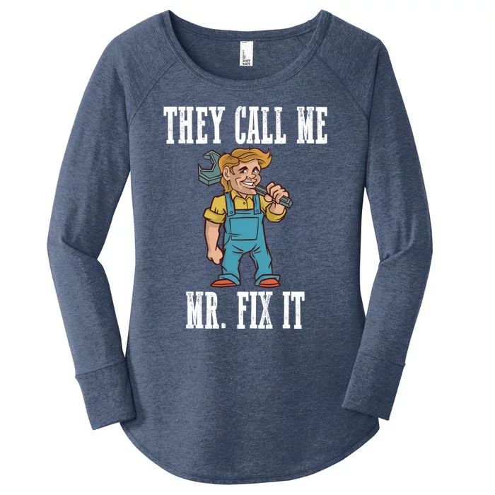 They Call Me Mr Fix It Cool Gift Women's Perfect Tri Tunic Long Sleeve Shirt