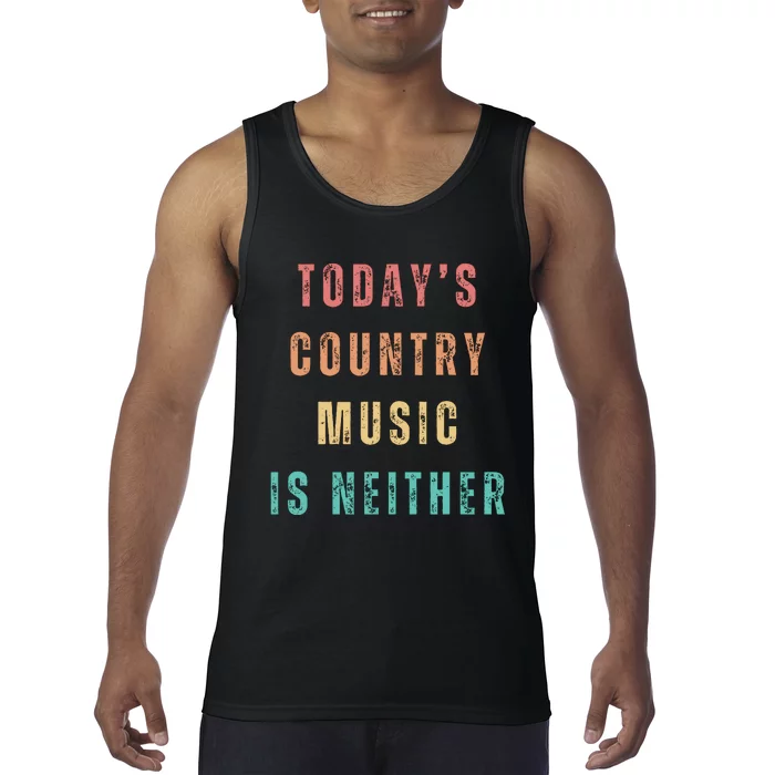 TodayS Country Music Is Neither Tank Top